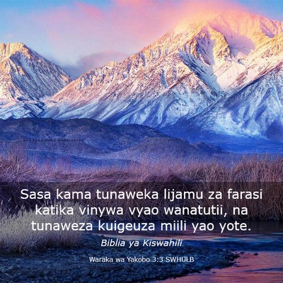 Picture 03 - Waraka wa Yakobo 3:3 SWHULB - Sasa kama tunaweka lijamu za farasi katika vinywa - Bible Verse Picture
