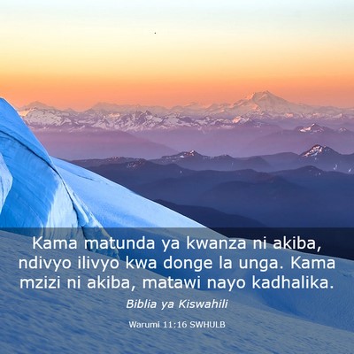 Picture 03 - Warumi 11:16 SWHULB - Kama matunda ya kwanza ni akiba, ndivyo ilivyo - Bible Verse Picture