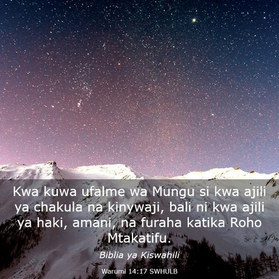 Picture 03 - Warumi 14:17 SWHULB - Kwa kuwa ufalme wa Mungu si kwa ajili ya chakula - Bible Verse Picture