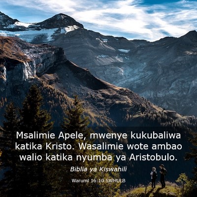 Picture 03 - Warumi 16:10 SWHULB - Msalimie Apele, mwenye kukubaliwa katika Kristo. - Bible Verse Picture