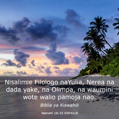 Picture 03 - Warumi 16:15 SWHULB - Nisalimie Filologo naYulia, Nerea na dada yake, - Bible Verse Picture
