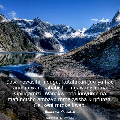 Picture 03 - Warumi 16:17 SWHULB - Sasa nawasihi, ndugu, kutafakari juu ya hao ambao - Bible Verse Picture