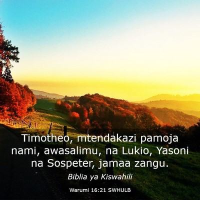 Picture 03 - Warumi 16:21 SWHULB - Timotheo, mtendakazi pamoja nami, awasalimu, na - Bible Verse Picture