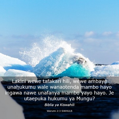 Picture 03 - Warumi 2:3 SWHULB - Lakini wewe tafakari hili, wewe ambaye unahukumu - Bible Verse Picture