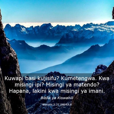 Picture 03 - Warumi 3:27 SWHULB - Kuwapi basi kujisifu? Kumetengwa. Kwa misingi - Bible Verse Picture