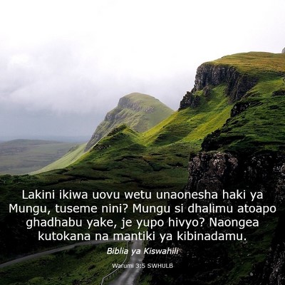 Picture 03 - Warumi 3:5 SWHULB - Lakini ikiwa uovu wetu unaonesha haki ya Mungu, - Bible Verse Picture