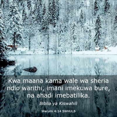 Picture 03 - Warumi 4:14 SWHULB - Kwa maana kama wale wa sheria ndio warithi, imani - Bible Verse Picture