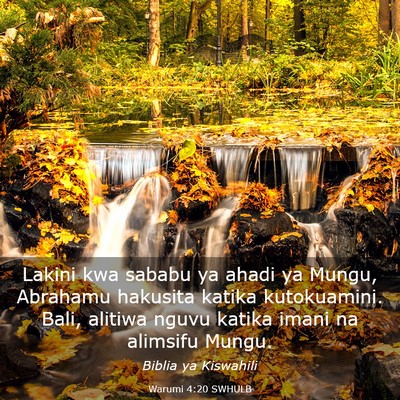 Picture 03 - Warumi 4:20 SWHULB - Lakini kwa sababu ya ahadi ya Mungu, Abrahamu - Bible Verse Picture