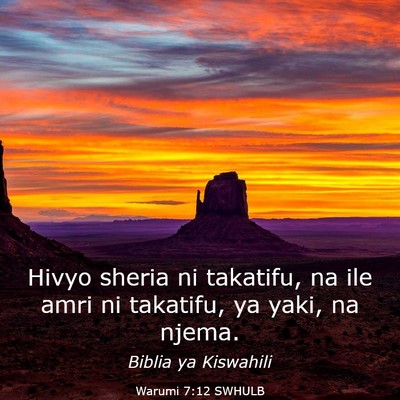 Picture 03 - Warumi 7:12 SWHULB - Hivyo sheria ni takatifu, na ile amri ni - Bible Verse Picture