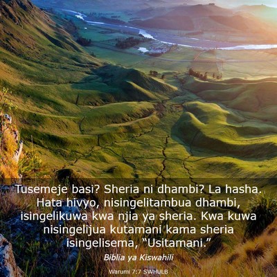 Picture 03 - Warumi 7:7 SWHULB - Tusemeje basi? Sheria ni dhambi? La hasha. Hata - Bible Verse Picture