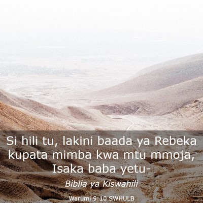 Picture 03 - Warumi 9:10 SWHULB - Si hili tu, lakini baada ya Rebeka kupata mimba - Bible Verse Picture