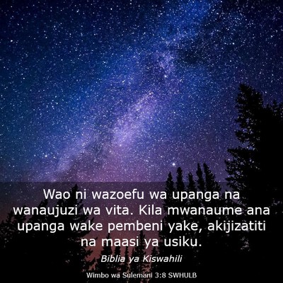 Picture 03 - Wimbo wa Sulemani 3:8 SWHULB - Wao ni wazoefu wa upanga na wanaujuzi wa vita. - Bible Verse Picture