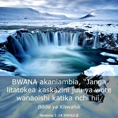 Picture 03 - Yeremia 1:14 SWHULB - BWANA akaniambia, “Janga litatokea kaskazini - Bible Verse Picture