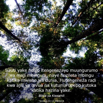 Picture 03 - Yeremia 10:13 SWHULB - Sauti yake ndiyo itengenezayo muungurumo wa maji - Bible Verse Picture