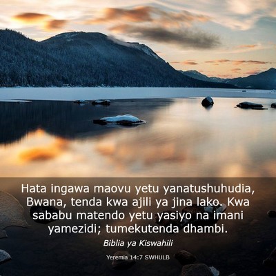 Picture 03 - Yeremia 14:7 SWHULB - Hata ingawa maovu yetu yanatushuhudia, Bwana, - Bible Verse Picture