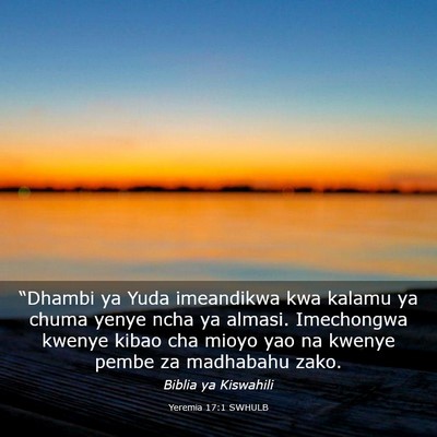 Picture 03 - Yeremia 17:1 SWHULB - “Dhambi ya Yuda imeandikwa kwa kalamu ya chuma - Bible Verse Picture