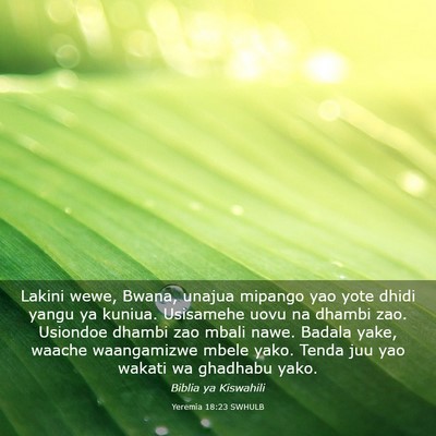 Picture 03 - Yeremia 18:23 SWHULB - Lakini wewe, Bwana, unajua mipango yao yote dhidi - Bible Verse Picture