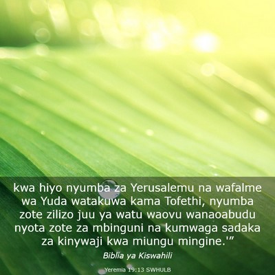 Picture 03 - Yeremia 19:13 SWHULB - kwa hiyo nyumba za Yerusalemu na wafalme wa Yuda - Bible Verse Picture