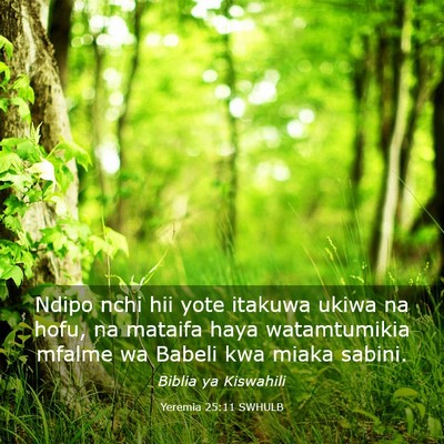 Picture 03 - Yeremia 25:11 SWHULB - Ndipo nchi hii yote itakuwa ukiwa na hofu, na - Bible Verse Picture