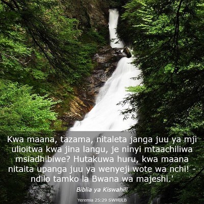 Picture 03 - Yeremia 25:29 SWHULB - Kwa maana, tazama, nitaleta janga juu ya mji - Bible Verse Picture