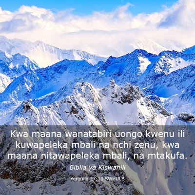 Picture 03 - Yeremia 27:10 SWHULB - Kwa maana wanatabiri uongo kwenu ili kuwapeleka - Bible Verse Picture