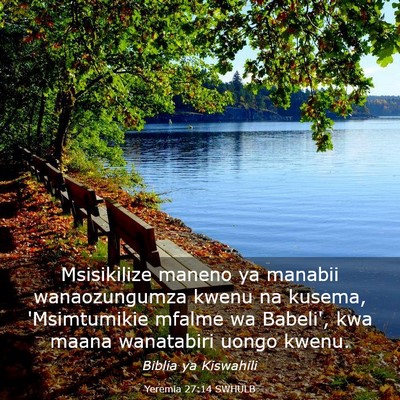 Picture 03 - Yeremia 27:14 SWHULB - Msisikilize maneno ya manabii wanaozungumza kwenu - Bible Verse Picture