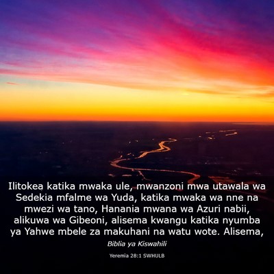 Picture 03 - Yeremia 28:1 SWHULB - Ilitokea katika mwaka ule, mwanzoni mwa utawala - Bible Verse Picture