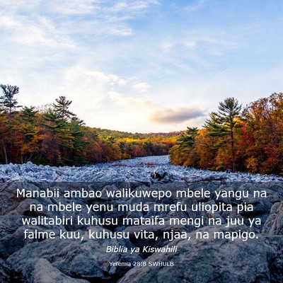Picture 03 - Yeremia 28:8 SWHULB - Manabii ambao walikuwepo mbele yangu na na mbele - Bible Verse Picture
