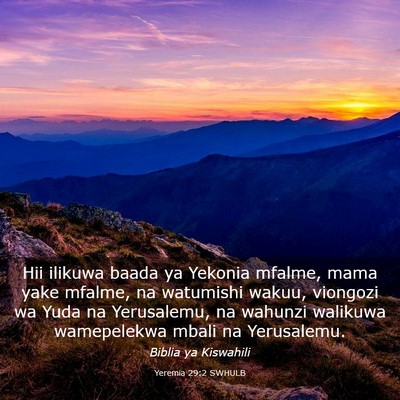 Picture 03 - Yeremia 29:2 SWHULB - Hii ilikuwa baada ya Yekonia mfalme, mama yake - Bible Verse Picture