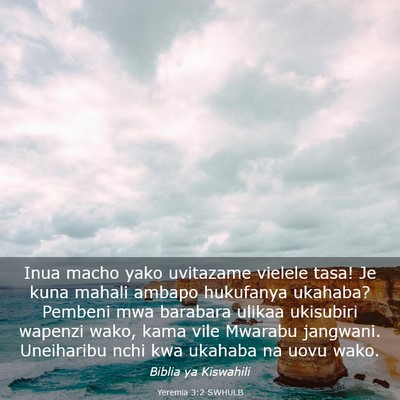 Picture 03 - Yeremia 3:2 SWHULB - Inua macho yako uvitazame vielele tasa! Je kuna - Bible Verse Picture