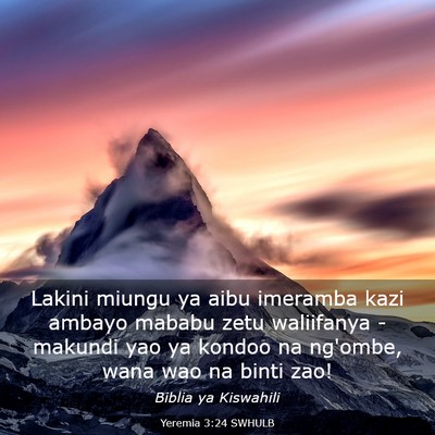 Picture 03 - Yeremia 3:24 SWHULB - Lakini miungu ya aibu imeramba kazi ambayo mababu - Bible Verse Picture