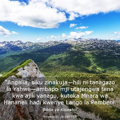 Picture 03 - Yeremia 31:38 SWHULB - “Angalia, siku zinakuja—hili ni tanagazo la - Bible Verse Picture