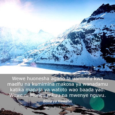 Picture 03 - Yeremia 32:18 SWHULB - Wewe huonesha agano la uaminifu kwa maelfu na - Bible Verse Picture