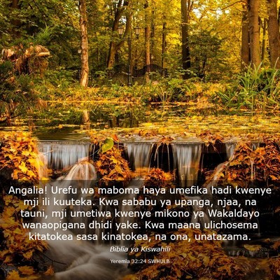 Picture 03 - Yeremia 32:24 SWHULB - Angalia! Urefu wa maboma haya umefika hadi kwenye - Bible Verse Picture