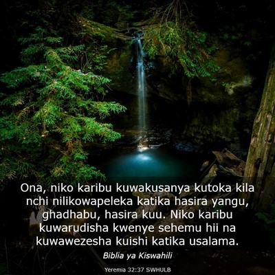 Picture 03 - Yeremia 32:37 SWHULB - Ona, niko karibu kuwakusanya kutoka kila nchi - Bible Verse Picture