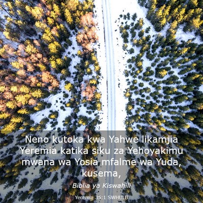 Picture 03 - Yeremia 35:1 SWHULB - Neno kutoka kwa Yahwe likamjia Yeremia katika - Bible Verse Picture