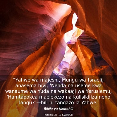 Picture 03 - Yeremia 35:13 SWHULB - “Yahwe wa majeshi, Mungu wa Israeli, anasema - Bible Verse Picture