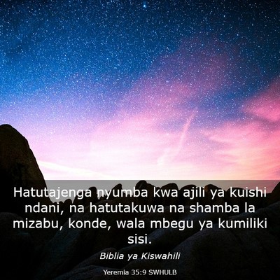 Picture 03 - Yeremia 35:9 SWHULB - Hatutajenga nyumba kwa ajili ya kuishi ndani, na - Bible Verse Picture