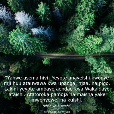 Picture 03 - Yeremia 38:2 SWHULB - “Yahwe asema hivi: Yeyote anayeishi kwenye mji - Bible Verse Picture