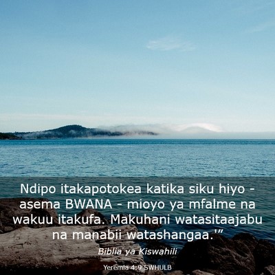 Picture 03 - Yeremia 4:9 SWHULB - Ndipo itakapotokea katika siku hiyo - asema BWANA - Bible Verse Picture