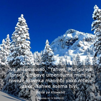 Picture 03 - Yeremia 42:9 SWHULB - Na alisema nao, “Yahwe, Mungu wa Israel, ambaye - Bible Verse Picture