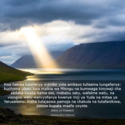 Picture 03 - Yeremia 44:17 SWHULB - Kwa hakika tutafanya mambo yote ambayo tulisema - Bible Verse Picture