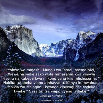 Picture 03 - Yeremia 44:25 SWHULB - Yahwe wa majeshi, Mungu wa Israel, asema hivi, - Bible Verse Picture