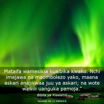 Picture 03 - Yeremia 46:12 SWHULB - Mataifa wamesikia kuaibika kwako. Nchi imejawa na - Bible Verse Picture