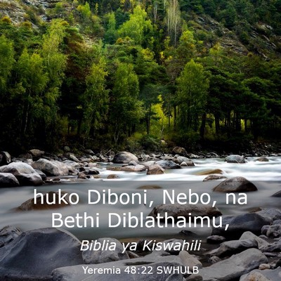 Picture 03 - Yeremia 48:22 SWHULB - huko Diboni, Nebo, na Bethi - Bible Verse Picture
