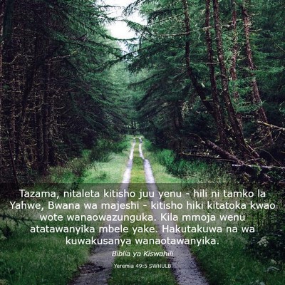Picture 03 - Yeremia 49:5 SWHULB - Tazama, nitaleta kitisho juu yenu - hili ni tamko - Bible Verse Picture