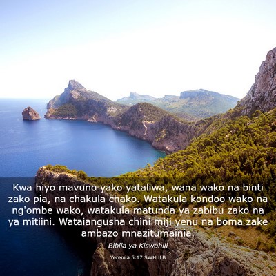 Picture 03 - Yeremia 5:17 SWHULB - Kwa hiyo mavuno yako yataliwa, wana wako na binti - Bible Verse Picture