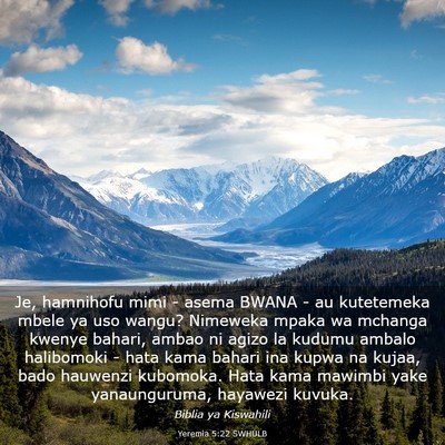 Picture 03 - Yeremia 5:22 SWHULB - Je, hamnihofu mimi - asema BWANA - au kutetemeka - Bible Verse Picture