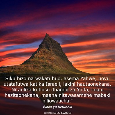 Picture 03 - Yeremia 50:20 SWHULB - Siku hizo na wakati huo, asema Yahwe, uovu - Bible Verse Picture