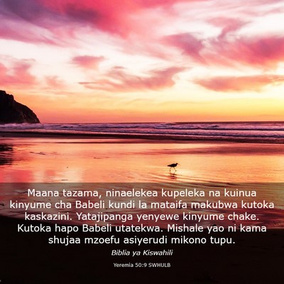 Picture 03 - Yeremia 50:9 SWHULB - Maana tazama, ninaelekea kupeleka na kuinua - Bible Verse Picture